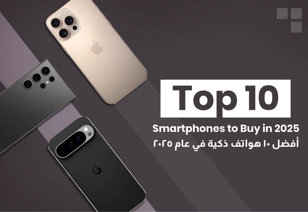 Top 10 Smartphones to Buy in 2025